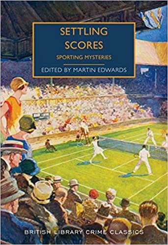 okumak Settling Scores: Sporting Mysteries (British Library Crime Classics)