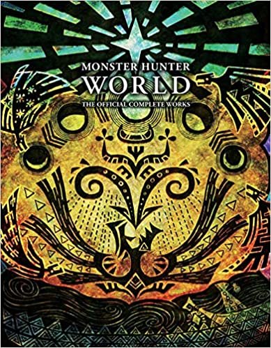 okumak Monster Hunter: World - Official Complete Works: Volume 1