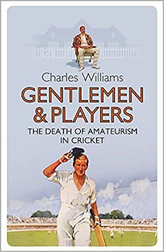 okumak Gentlemen &amp; Players: The Death of Amateurism in Cricket