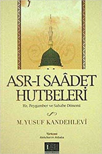 okumak Asr-ı Saadet Hutbeleri