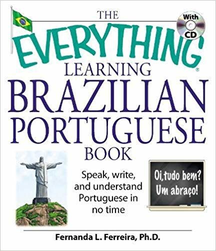 okumak The Everything Learning Brazilian Portuguese Book: Speak, Write, and Understand Basic Portuguese in No Time