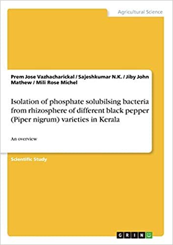 okumak Isolation of phosphate solubilsing bacteria from rhizosphere of different black pepper (Piper nigrum) varieties in Kerala