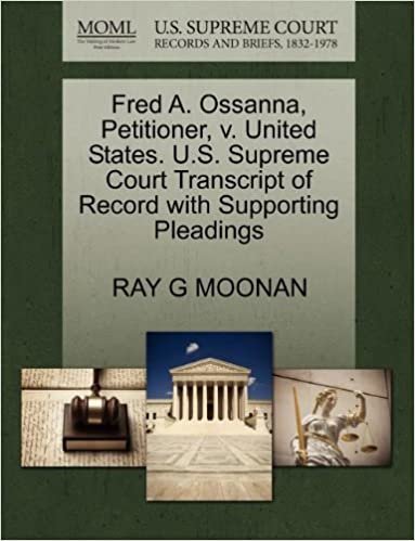 okumak Fred A. Ossanna, Petitioner, v. United States. U.S. Supreme Court Transcript of Record with Supporting Pleadings
