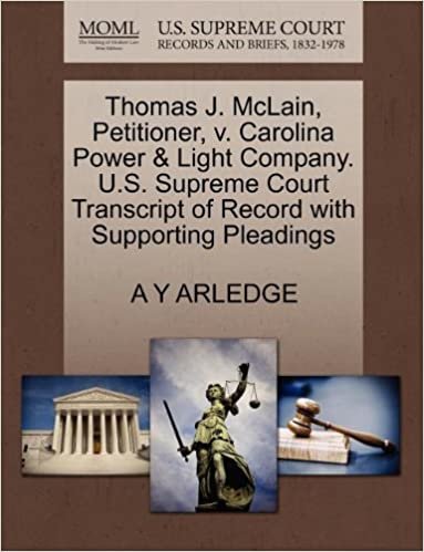 okumak Thomas J. McLain, Petitioner, v. Carolina Power &amp; Light Company. U.S. Supreme Court Transcript of Record with Supporting Pleadings