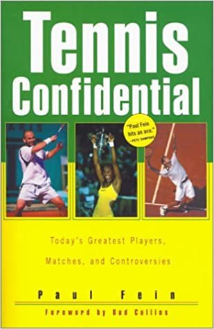 okumak Fein, P: Tennis Confidential: Today&#39;s Greatest Players, Matches, Controv