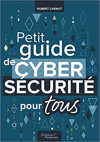 okumak Petit guide de cybersécurité pour tous