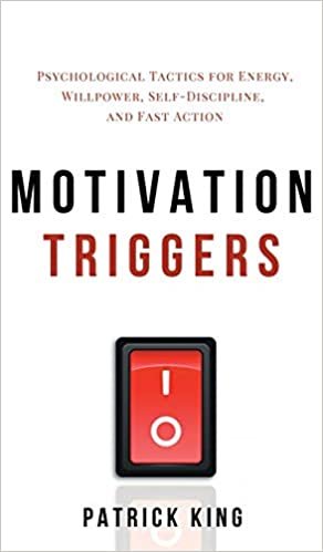 okumak Motivation Triggers: Psychological Tactics for Energy, Willpower, Self-Discipline, and Fast Action