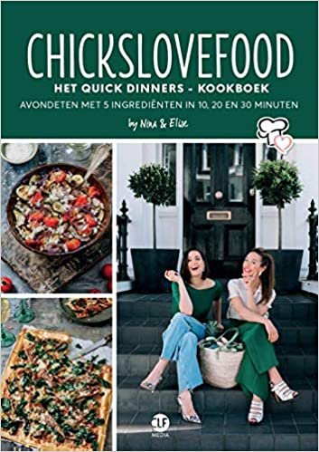 okumak Het quick dinners-kookboek: avondeten met 5 ingrediënten in 10, 20 en 30 minuten (Chickslovefood)