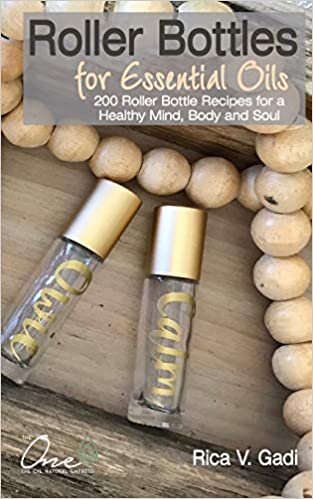 okumak Roller Bottles for Essential Oils: 200++ Roller Bottle Recipes for a Healthy Mind, Body and Soul