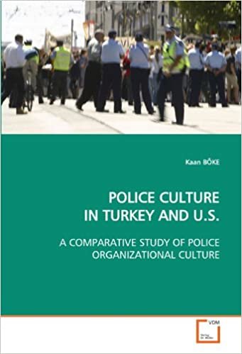 okumak POLICE CULTURE IN TURKEY AND U.S.: A COMPARATIVE STUDY OF POLICE ORGANIZATIONAL CULTURE
