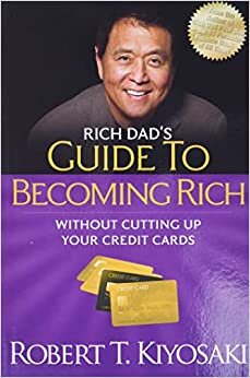 Rich Dad'S Guide To Becoming Rich Without Cutting Up Your Credit Cards: Turn "Bad Debt" Into "Good D