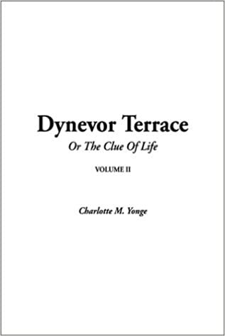 okumak Dynevor Terrace Or The Clue Of Life, Volume II: v. II