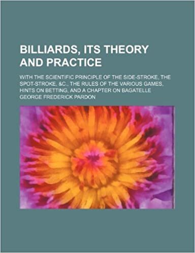 okumak Billiards, its theory and practice; with the scientific principle of the side-stroke, the spot-stroke, &amp;c., the rules of the various games, hints on betting, and a chapter on bagatelle