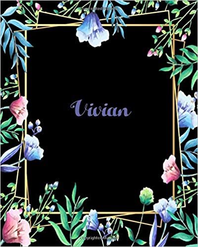 okumak Vivian: 110 Pages 8x10 Inches Flower Frame Design Journal with Lettering Name, Journal Composition Notebook, Vivian