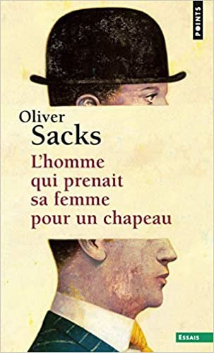okumak Homme Qui Prenait Sa Femme Pour Un Chapeau. Et Autres R&#39;Cits Cliniques(l&#39;) (Points essais)