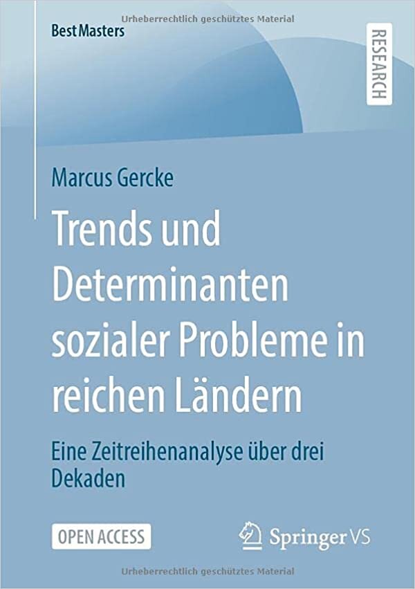 Trends und Determinanten sozialer Probleme in reichen Ländern: Eine Zeitreihenanalyse über drei Dekaden (BestMasters)