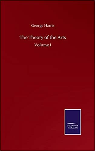 okumak The Theory of the Arts: Volume I