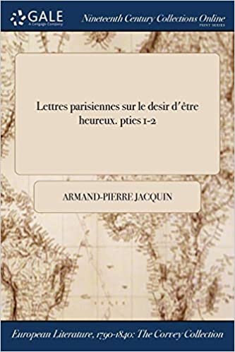 okumak Jacquin, A: Lettres Parisiennes Sur Le Desir D&#39;Etre Heu