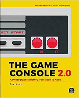 The Game Console 2.0: A Photographic History From Atari to Xbox