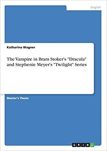 okumak The Vampire in Bram Stoker&#39;s &quot;Dracula&quot; and Stephenie Meyer&#39;s &quot;Twilight&quot; Series