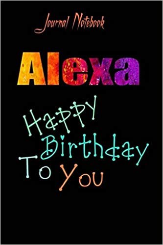 Alexa: Happy Birthday To you Sheet 9x6 Inches 120 Pages with bleed - A Great Happybirthday Gift