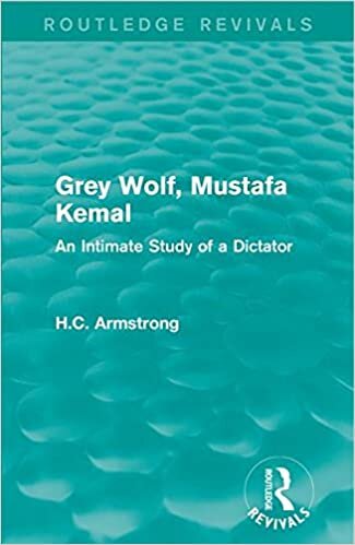 Grey Wolf, Mustafa Kemal : An Intimate Study of a Dictator