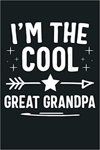 okumak I M The Cool Great Grandpa Fathers Day Gifts: Notebook Planner - 6x9 inch Daily Planner Journal, To Do List Notebook, Daily Organizer, 114 Pages