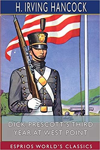 okumak Dick Prescott&#39;s Third Year at West Point (Esprios Classics)