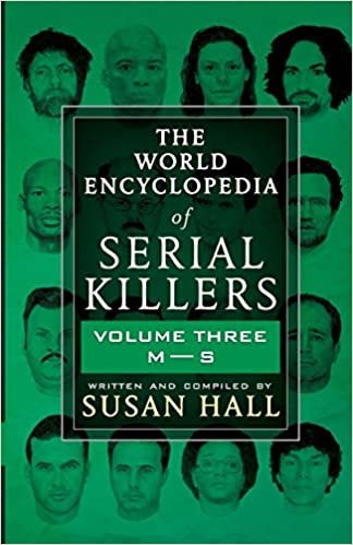 okumak THE WORLD ENCYCLOPEDIA OF SERIAL KILLERS: Volume Three M-S: 3
