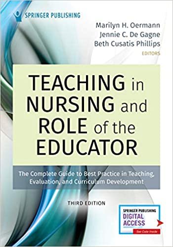 okumak Teaching in Nursing and Role of the Educator: The Complete Guide to Best Practice in Teaching, Evaluation, and Curriculum Development