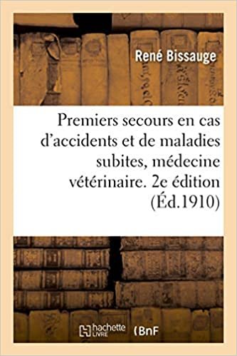 okumak Premiers secours en cas d&#39;accidents et de maladies subites, médecine vétérinaire. 2e édition (Savoirs et Traditions)