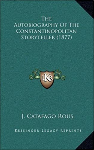The Autobiography of the Constantinopolitan Storyteller (1877)