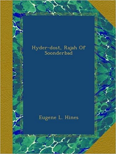 okumak Hyder-dost, Rajah Of Soonderbad