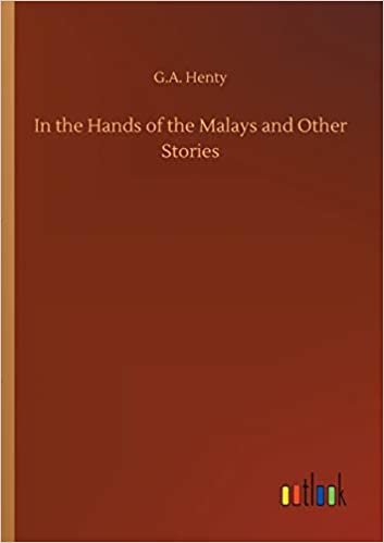 okumak In the Hands of the Malays and Other Stories