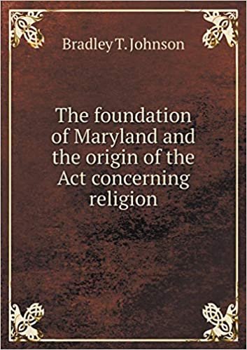 okumak The Foundation of Maryland and the Origin of the ACT Concerning Religion