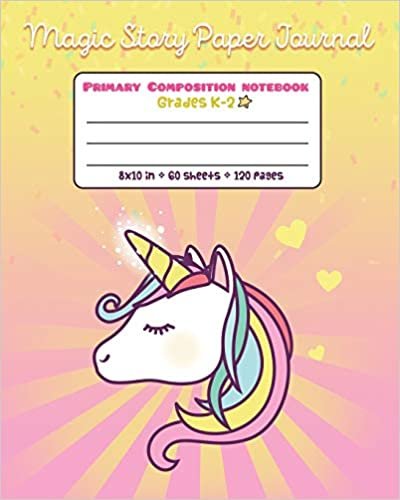 okumak Magic Story Paper Journal Primary Composition Notebook Grades K-2: Picture drawing and Dash Mid Line hand writing paper - Unicorn Popsicle Design (Primary Composition Journal Unicorn, Band 10)