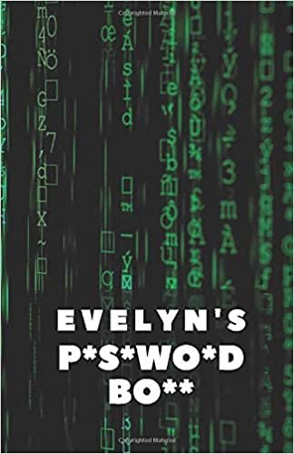 okumak Evelyn&#39;s P*s*wo*d Bo**: Password Journal with Alphabetical Tabs (110 Pages, 5.5 x 8.5) | Internet Password Keeper | Logbook To Protect Usernames | Personalized Password Notebook