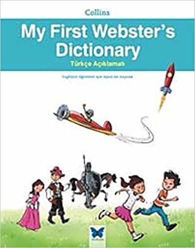 okumak Collins My First Webster&#39;s Dictionary - Türkçe Açıklamalı: Türkçe Açıklamalı