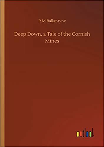 okumak Deep Down, a Tale of the Cornish Mines