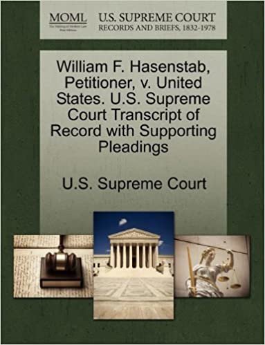 okumak William F. Hasenstab, Petitioner, v. United States. U.S. Supreme Court Transcript of Record with Supporting Pleadings