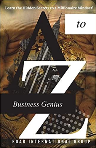 okumak A to Z Business Genius: Learn the Hidden Secrets to a Millionaire Mindset!