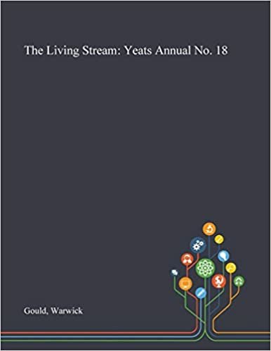 okumak The Living Stream: Yeats Annual No. 18