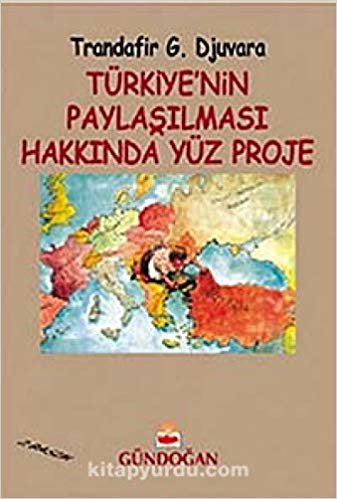 okumak Türkiye&#39;nin Paylaşılması Hakkında Yüz Proje