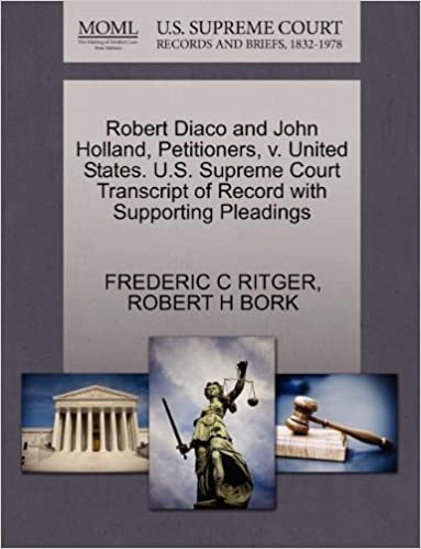 okumak Robert Diaco and John Holland, Petitioners, v. United States. U.S. Supreme Court Transcript of Record with Supporting Pleadings