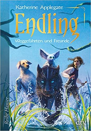 okumak Endling (2): Weggefährten und Freunde (Die Endling-Trilogie, Band 2)