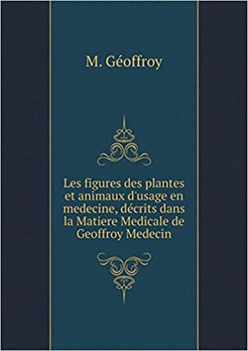 okumak Les figures des plantes et animaux d&#39;usage en medecine, décrits dans la Matiere Medicale de Geoffroy Medecin