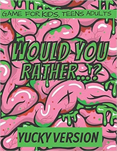 okumak Would You Rather… ? Yacky Version Game For Kids,s And Adults