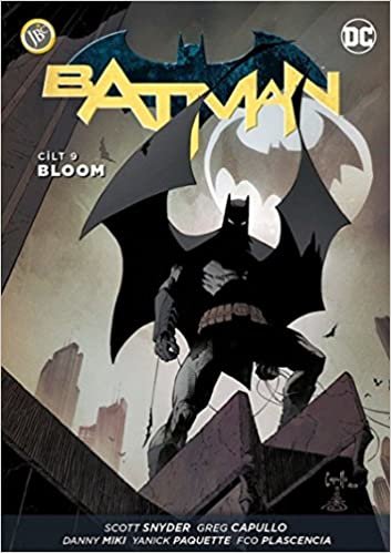 okumak Batman Cilt 9: Bloom