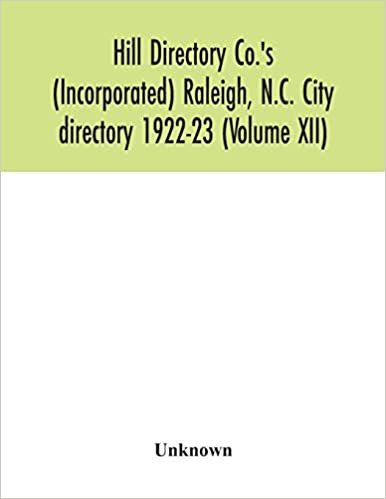 okumak Hill Directory Co.&#39;s (Incorporated) Raleigh, N.C. City directory 1922-23 (Volume XII)