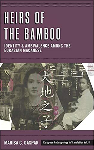okumak Heirs of the Bamboo: Identity and Ambivalence Among the Eurasian Macanese (European Anthropology in Translation, Band 8)